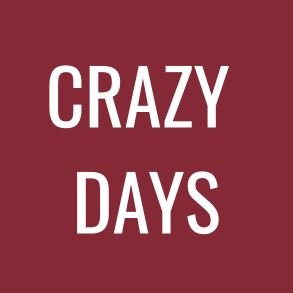 Crazy Days